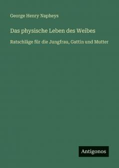 Das physische Leben des Weibes