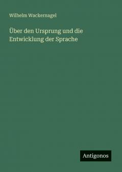 Über den Ursprung und die Entwicklung der Sprache