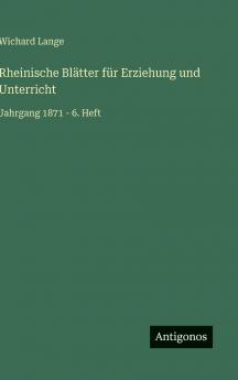 Rheinische Blätter für Erziehung und Unterricht