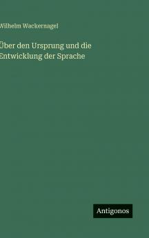 Über den Ursprung und die Entwicklung der Sprache