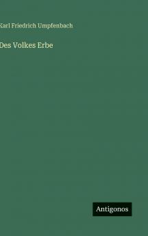 Des Volkes Erbe