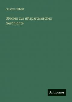 Studien zur Altspartanischen Geschichte