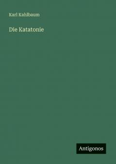 Die Katatonie