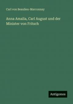 Anna Amalia Carl August und der Minister von Fritsch