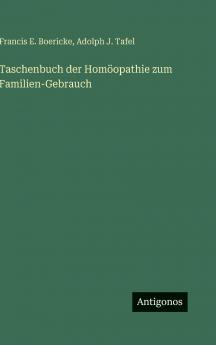 Taschenbuch der Homöopathie zum Familien-Gebrauch