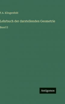 Lehrbuch der darstellenden Geometrie