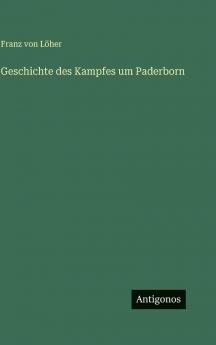 Geschichte des Kampfes um Paderborn