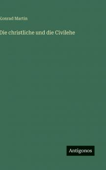 Die christliche und die Civilehe
