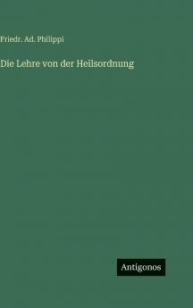 Die Lehre von der Heilsordnung