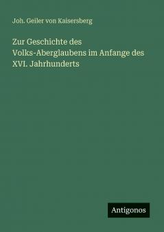 Zur Geschichte des Volks-Aberglaubens im Anfange des XVI. Jahrhunderts