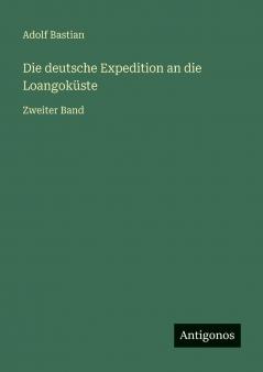 Die deutsche Expedition an die Loangoküste