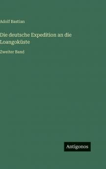 Die deutsche Expedition an die Loangoküste