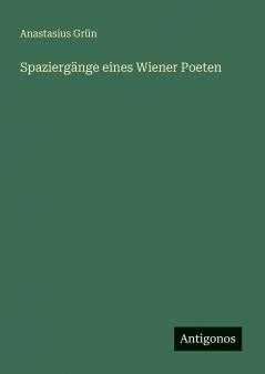 Spaziergänge eines Wiener Poeten