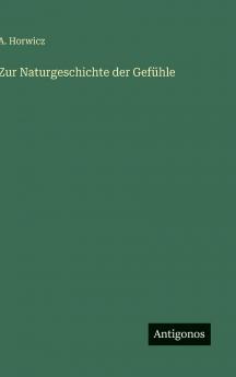 Zur Naturgeschichte der Gefühle