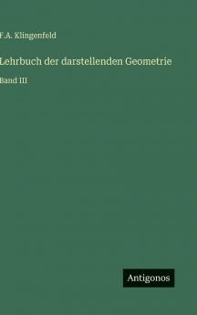 Lehrbuch der darstellenden Geometrie