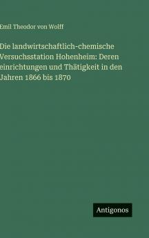 Die landwirtschaftlich-chemische Versuchsstation Hohenheim