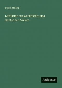 Leitfaden zur Geschichte des deutschen Volkes