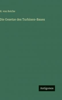 Die Gesetze des Turbinen-Baues