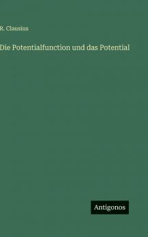 Die Potentialfunction und das Potential