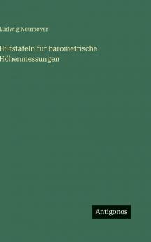 Hilfstafeln für barometrische Höhenmessungen