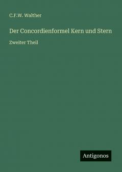 Der Concordienformel Kern und Stern