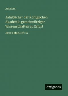 Jahrbücher der Königlichen Akademie gemeinnütziger Wissenschaften zu Erfurt