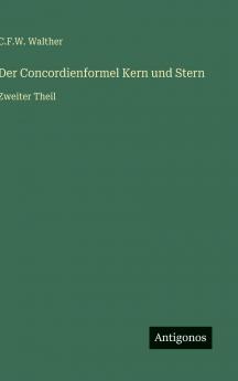Der Concordienformel Kern und Stern