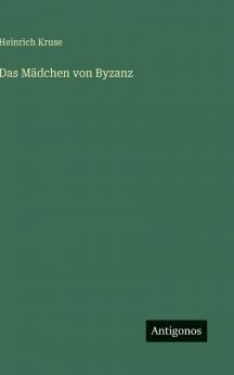 Das Mädchen von Byzanz