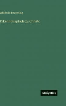 Erkenntnispfade zu Christo