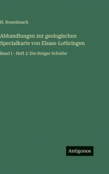 Abhandlungen zur geologischen Specialkarte von Elsass-Lothringen