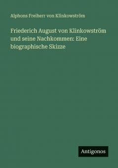 Friederich August von Klinkowström und seine Nachkommen