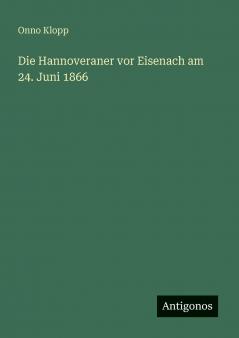 Die Hannoveraner vor Eisenach am 24. Juni 1866