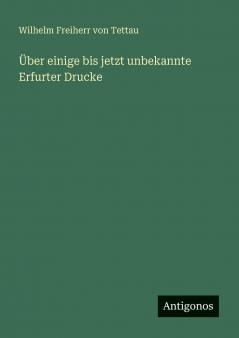 Über einige bis jetzt unbekannte Erfurter Drucke