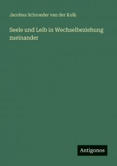 Seele und Leib in Wechselbeziehung zueinander