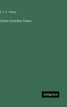 Ueber Goethes Tasso