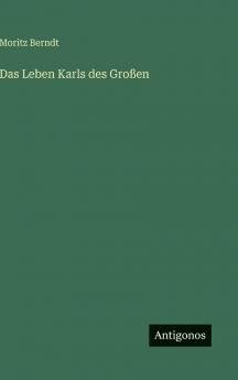 Das Leben Karls des Großen
