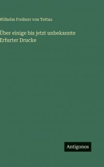 Über einige bis jetzt unbekannte Erfurter Drucke