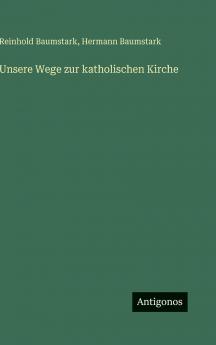 Unsere Wege zur katholischen Kirche