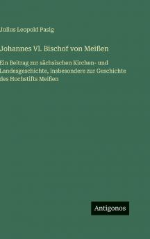Johannes Vl. Bischof von Meißen