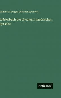 Wörterbuch der ältesten französischen Sprache