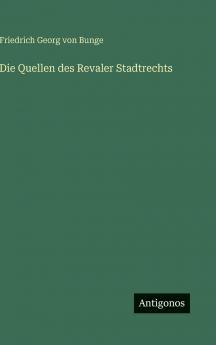 Die Quellen des Revaler Stadtrechts