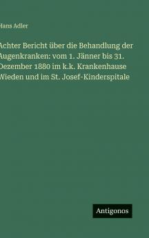 Achter Bericht über die Behandlung der Augenkranken