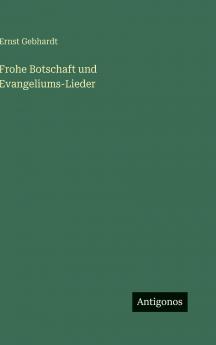 Frohe Botschaft und Evangeliums-Lieder