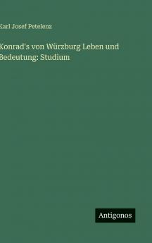 Konrad's von Würzburg Leben und Bedeutung