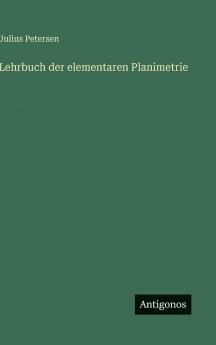 Lehrbuch der elementaren Planimetrie