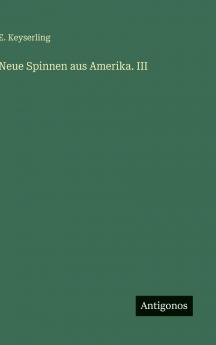 Neue Spinnen aus Amerika. III