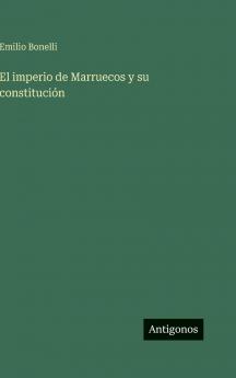 El imperio de Marruecos y su constitución