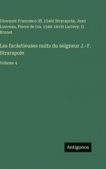 Les facâetieuses nuits du seigneur J.-F. Strarapole