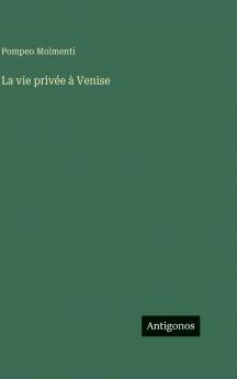 La vie privée à Venise