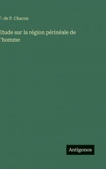 Etude sur la région périnéale de l'homme
